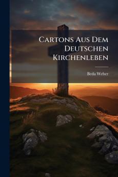 Cartons Aus Dem Deutschen Kirchenleben