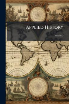 Applied History; Volume 3