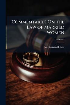 Commentaries On the Law of Married Women