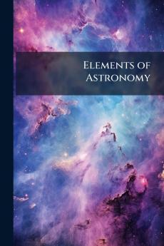 Elements of Astronomy