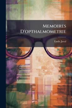 Memoires D'opthalmometrie