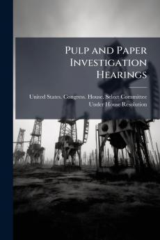 Pulp and Paper Investigation Hearings