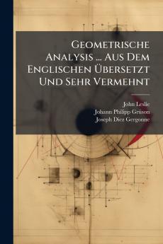 Geometrische Analysis ... Aus Dem Englischen Übersetzt Und Sehr Vermehnt