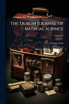 The Dublin Journal of Medical Science; Volume 85