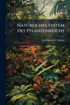 Natürliches System Des Pflanzenreichs