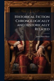 Historical Fiction Chronologically and Historically Related