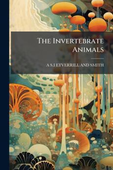 The Invertebrate Animals