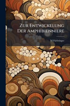 Zur Entwickelung Der Amphibienniere