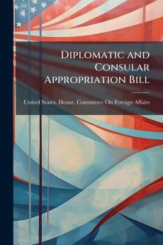 Diplomatic and Consular Appropriation Bill