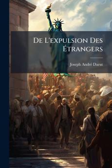 De L'expulsion Des Étrangers