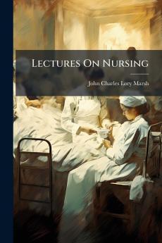 Lectures On Nursing