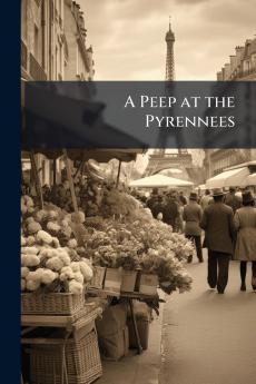 A Peep at the Pyrennees