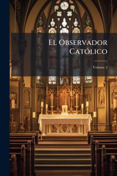 El Observador Católico; Volume 2