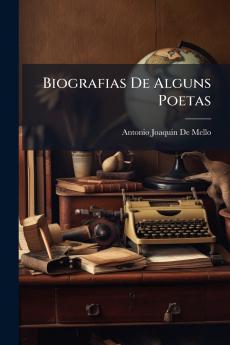 Biografias De Alguns Poetas