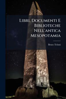 Libri Documenti E Biblioteche Nell'antica Mesopotamia