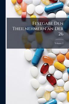 Festgabe Den Theilnehmern an Der 26