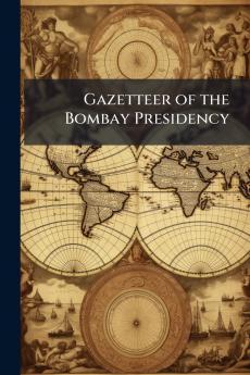 Gazetteer of the Bombay Presidency