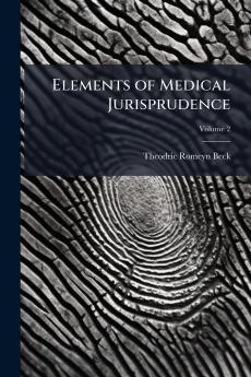 Elements of Medical Jurisprudence; Volume 2