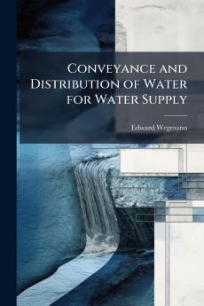 Conveyance and Distribution of Water for Water Supply