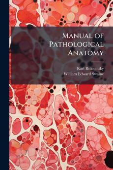 Manual of Pathological Anatomy