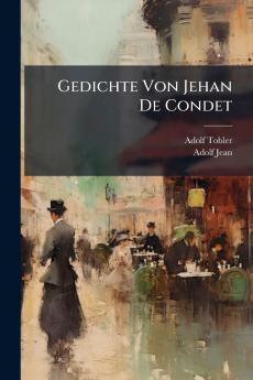 Gedichte Von Jehan De Condet