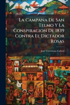 La Campana De San Telmo Y La Conspiracion De 1839 Contra El Dictador Rosas
