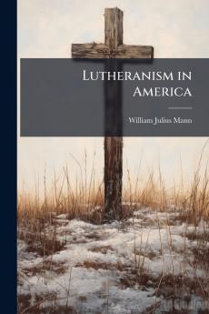 Lutheranism in America