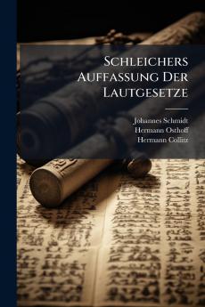 Schleichers Auffassung Der Lautgesetze