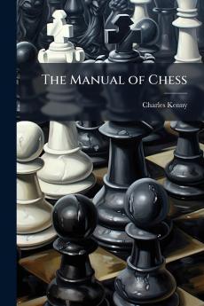 The Manual of Chess