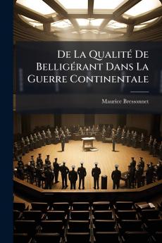 De La Qualité De Belligérant Dans La Guerre Continentale