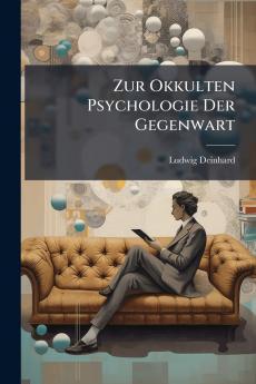 Zur Okkulten Psychologie Der Gegenwart