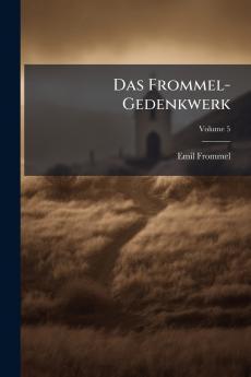 Das Frommel-Gedenkwerk; Volume 5