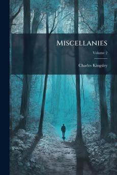 Miscellanies; Volume 2