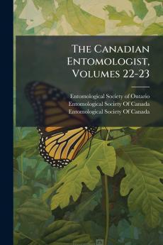 The Canadian Entomologist Volumes 22-23