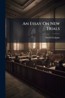 An Essay On New Trials