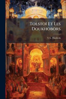 Tolstoï Et Les Doukhobors