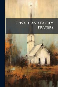 Private and Family Prayers