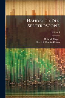 Handbuch Der Spectroscopie; Volume 3