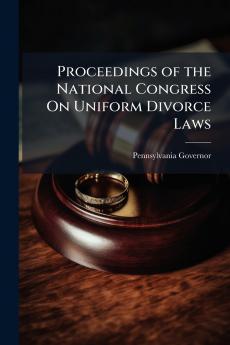 Proceedings of the National Congress On Uniform Divorce Laws