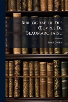 Bibliographie Des Œuvres De Beaumarchais ...