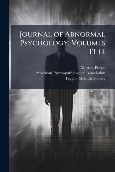 Journal of Abnormal Psychology Volumes 13-14