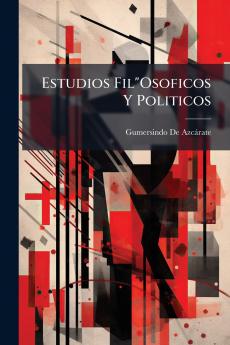 Estudios FilOsoficos Y Politicos