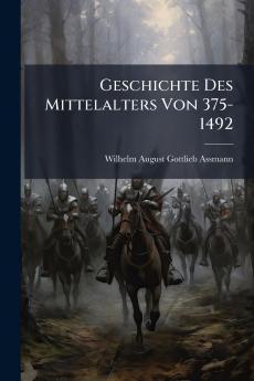 Geschichte Des Mittelalters Von 375-1492