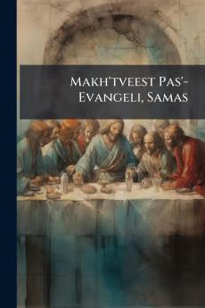 Makh'tveest Pas'-Evangeli Samas