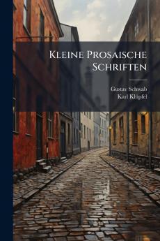Kleine Prosaische Schriften