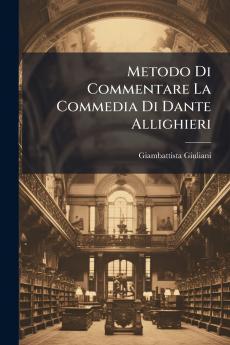 Metodo Di Commentare La Commedia Di Dante Allighieri