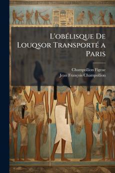 L'obélisque De Louqsor Transporté a Paris