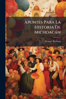 Apuntes Para La Historia De Michoacán