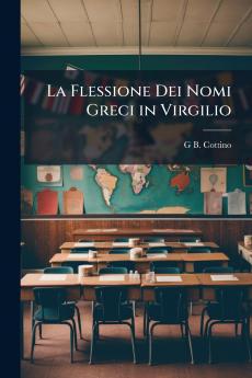 La Flessione Dei Nomi Greci in Virgilio