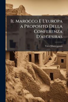 Il Marocco E L'europa a Proposito Della Conferenza D'algesiras